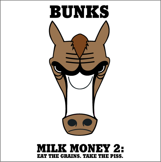 Image of Milk Money 2: Eat The Grains. Take The Piss.