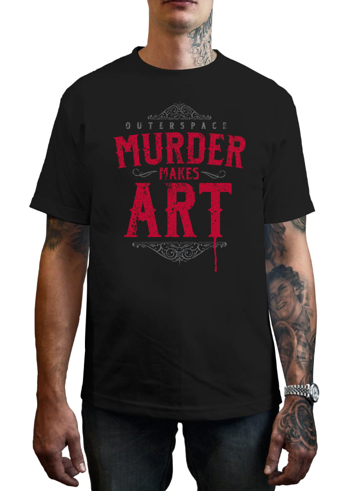 Image of Murder Makes Art - T-Shirt