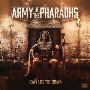Image of Heavy Lies The Crown -Army Of The Pharaohs