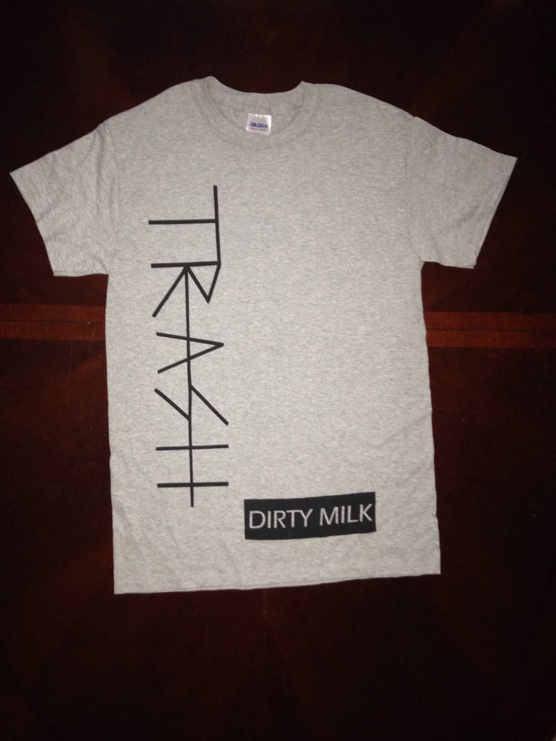 Image of DIRTYMILK TRASH SHIRT