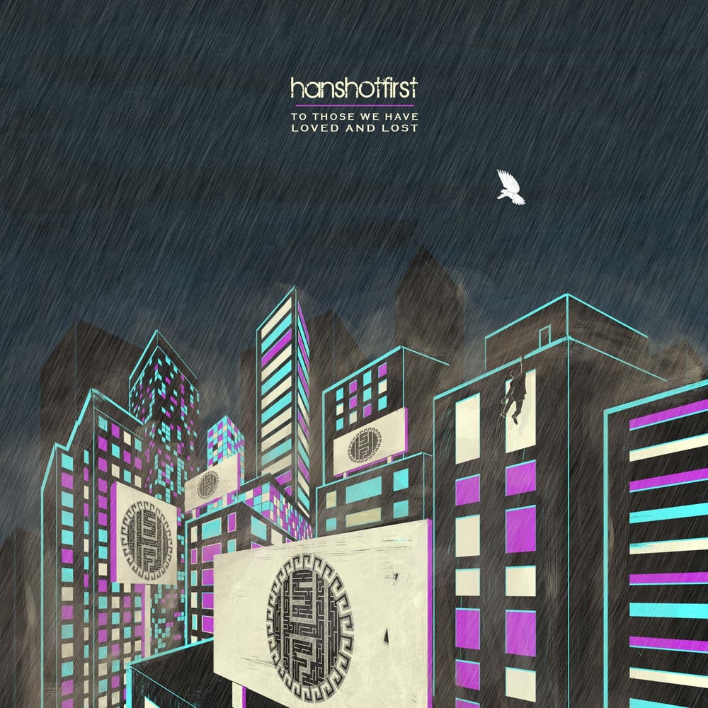 Image of Hanshotfirst - To Those We Have Loved And Lost