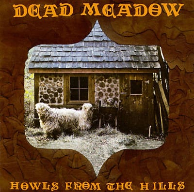 Image of Dead Meadow - "Howls From the Hills" CD