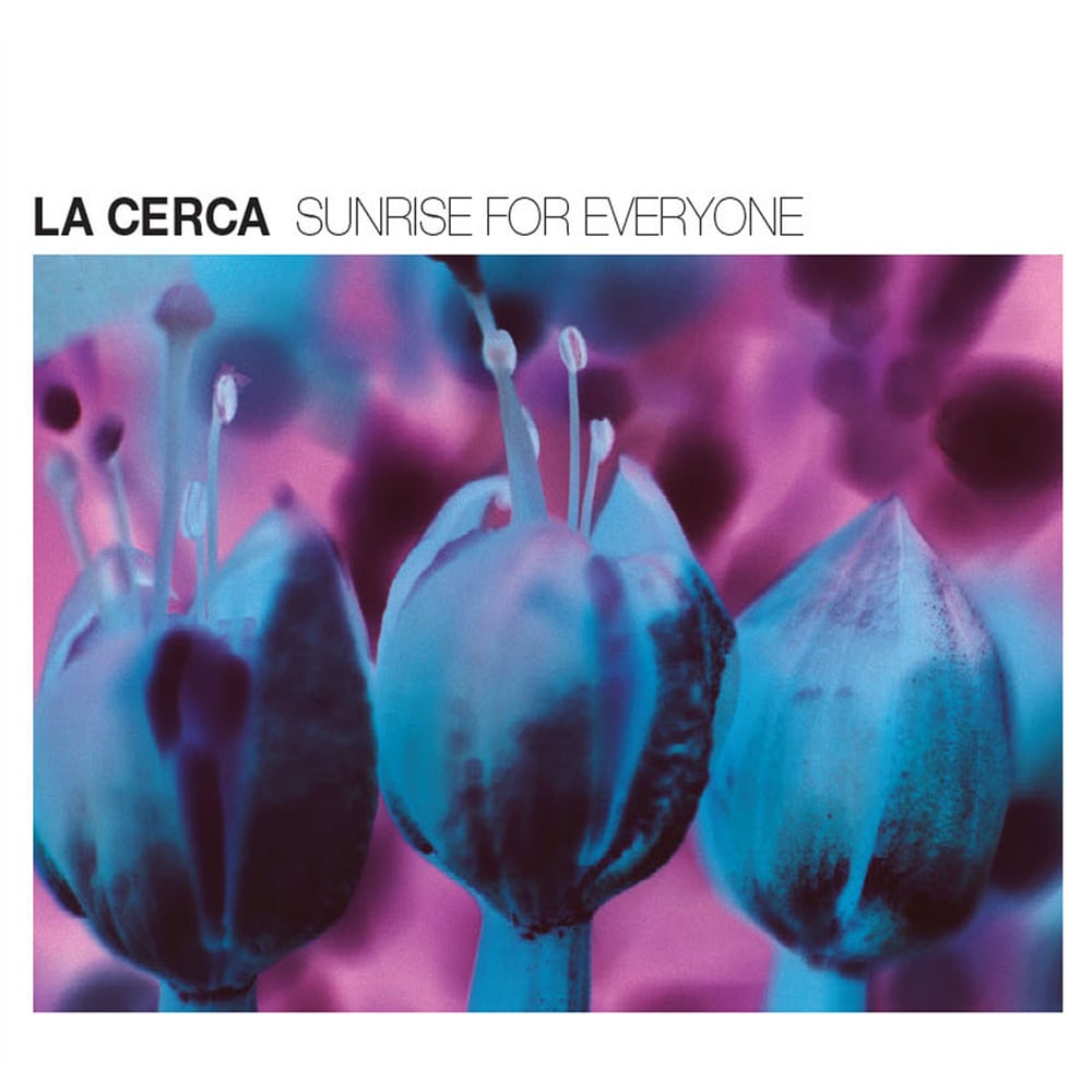 Image of LA CERCA - "SUNRISE FOR EVERYONE" LP