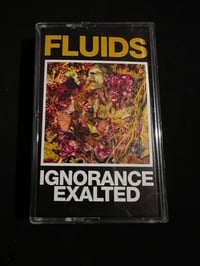 Image 1 of FLUIDS -“Ignorance Exalted”