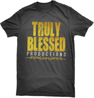 Image of "Truly Blessed Productions" Shirt