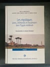 Les mystiques juives, chrétiennes et musulmanes dans l Égypte médiévale, CNRS, 2013