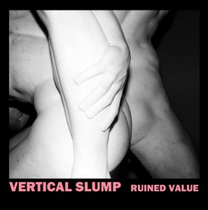 Image of Vertical Slump - Ruined Value E.P