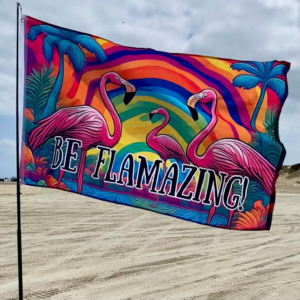 Be Flamazing Flag