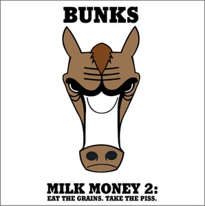 Image of Billy Bunks "Milk Money 2: Eat the grains. Take the piss." Download