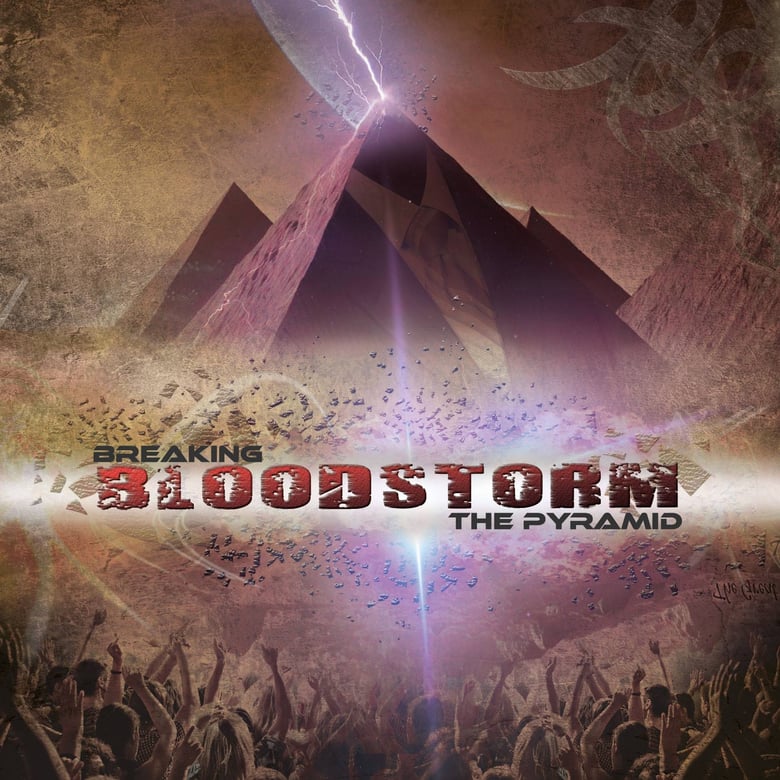 Image of Bloodstorm - Breaking The Pyramid Album Digipack