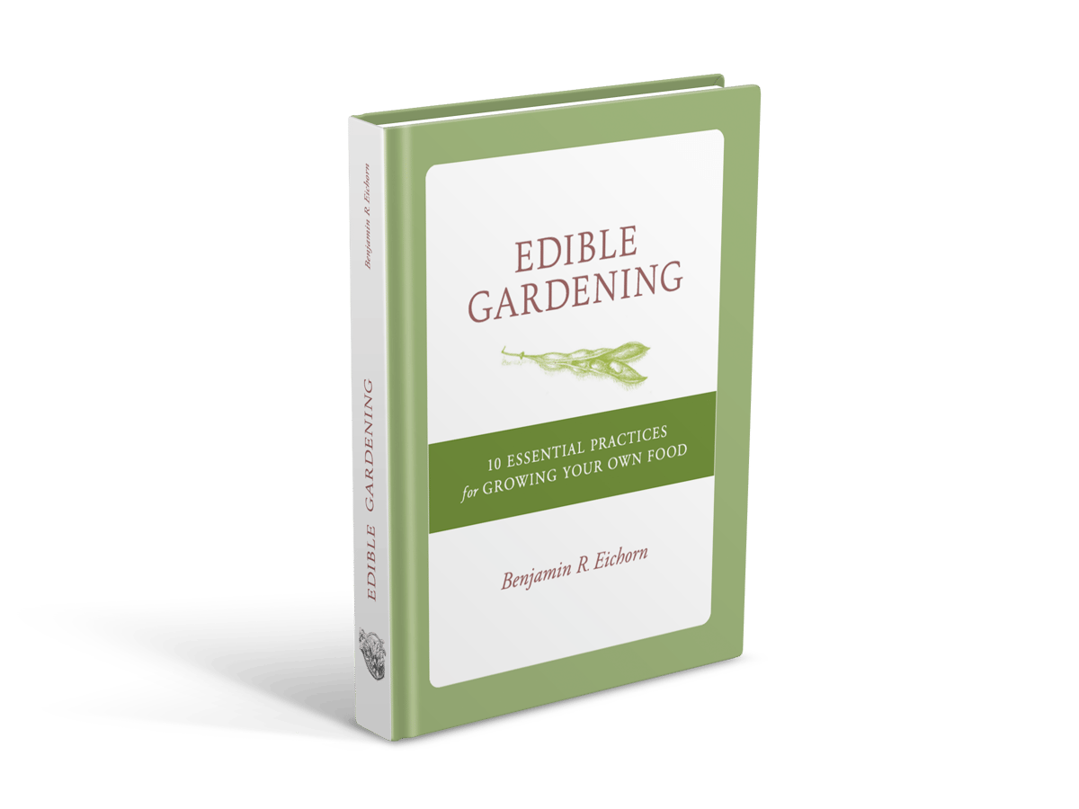 Edible Gardening 10 Essential Practices For Growing Your Own Food