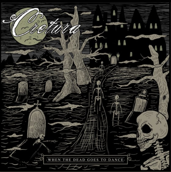 Image of Cretura - When The Dead Goes To Dance