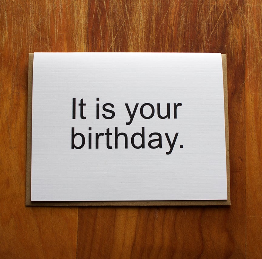 it is your birthday. / MBMB