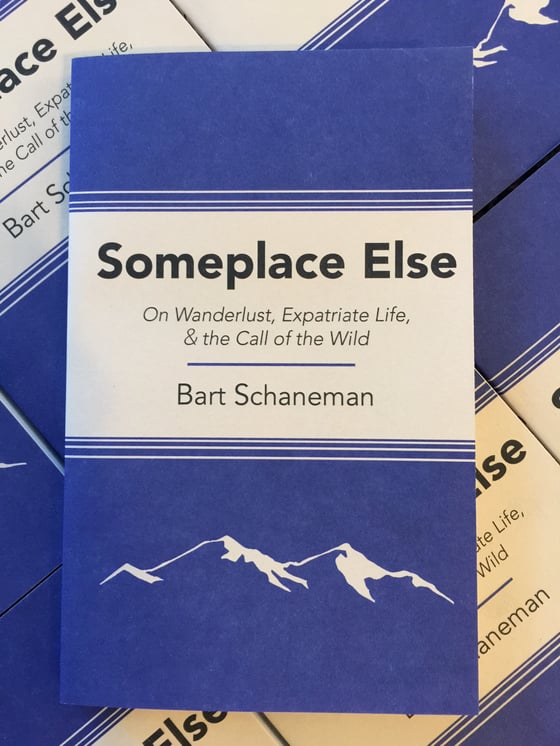 Image of Someplace Else: On Wanderlust, Expatriate Life, & the Call of the Wild