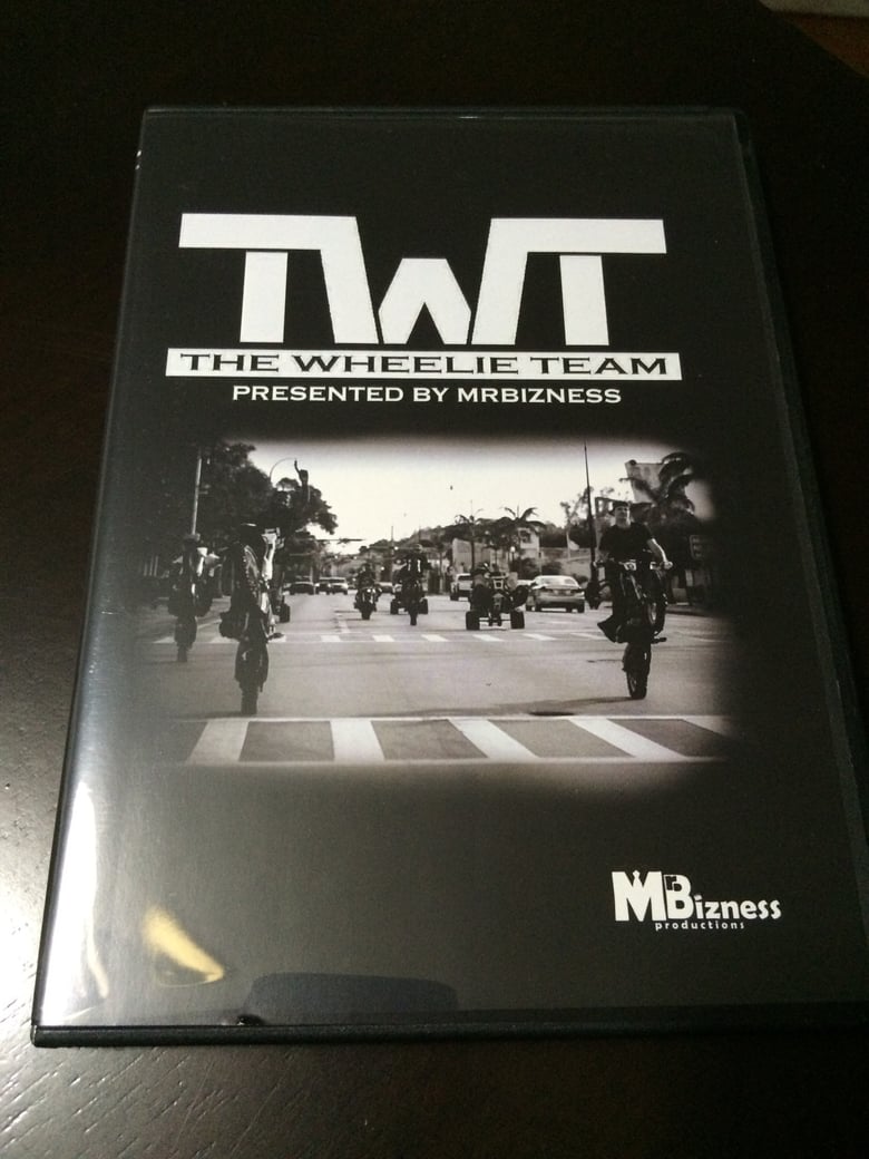 Image of TWT "The Wheelie Team" presented by Mrbizness 