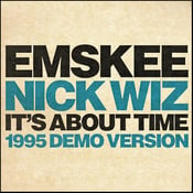 Image of EMSKEE / MAC McRAW / NICK WIZ - 'It's About Time' 45