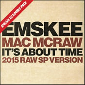 Image of EMSKEE / MAC McRAW / NICK WIZ 'It's About Time' 45 (SPECIAL DJ DOUBLE PACK)