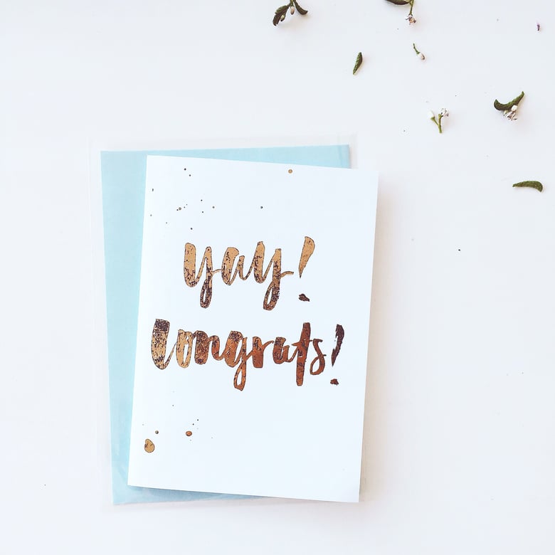 Image of Yay! Congrats! Greeting Card - Handmade Rose Gold Foil 