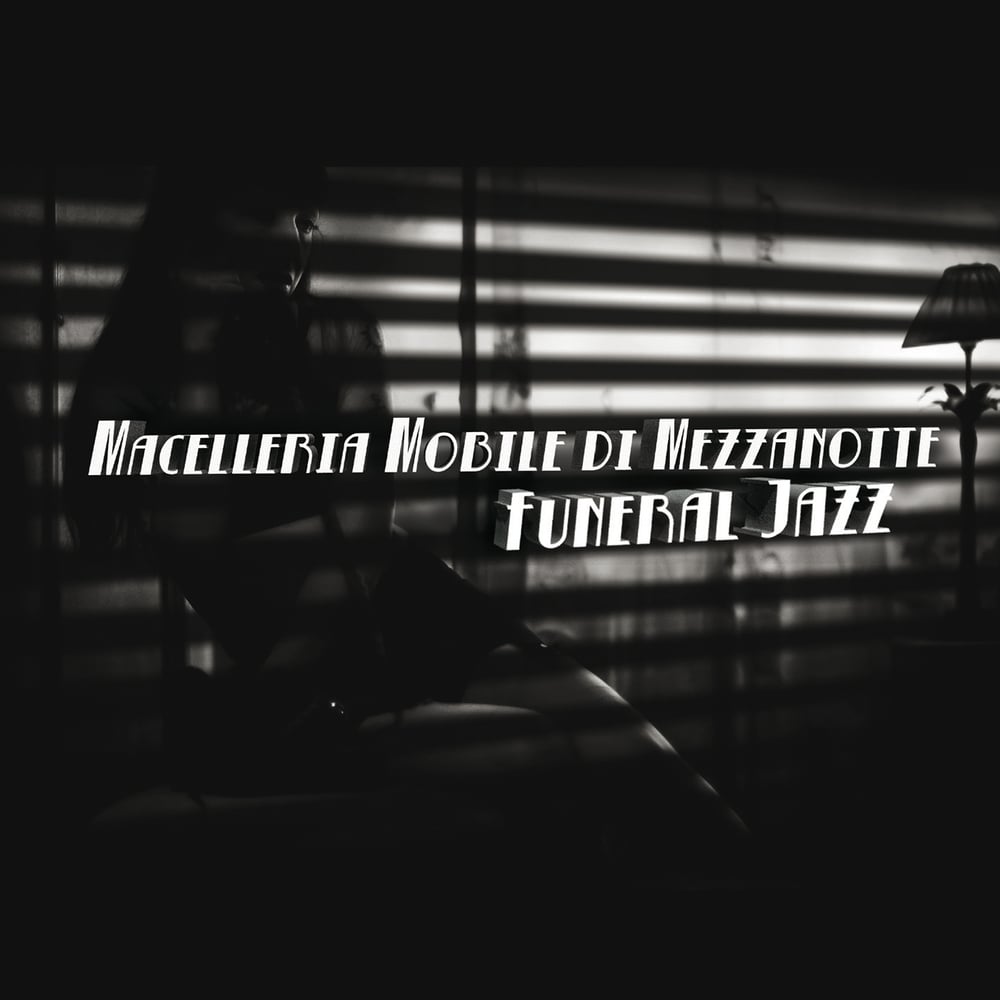 Macelleria Mobile di Mezzanotte - Funeral Jazz - LP White 