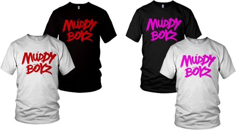 Image of Muddy Boyz T