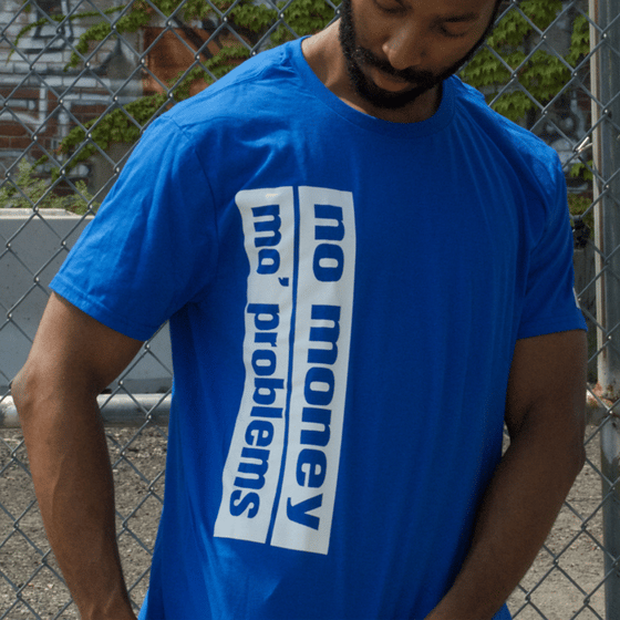 Image of No Money, Mo' Problems - Blue Tee