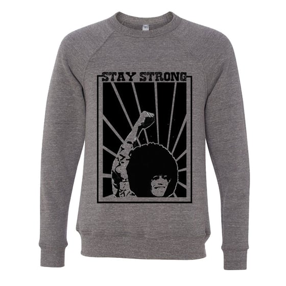 Image of Stay Strong Sweatshirt (Unisex)