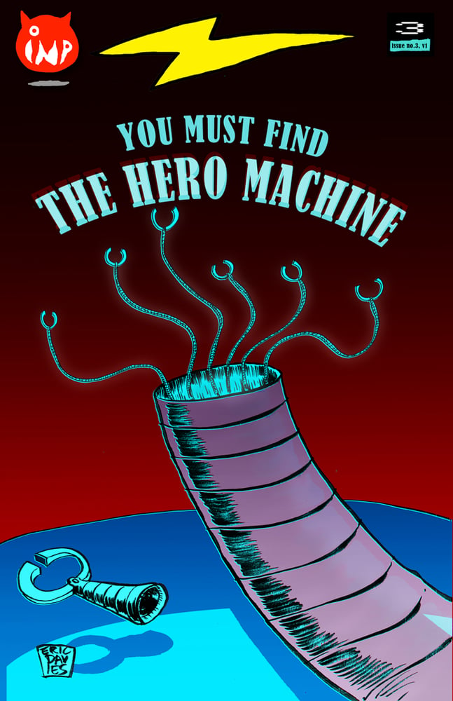 Image of The Hero Machine Issue#3 *DOUBLE-SIZED