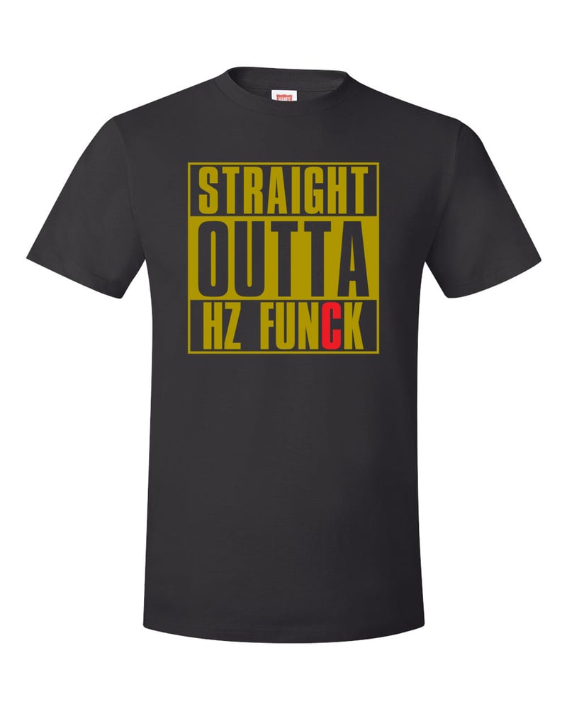 Image of Straight Outta HZ FunCk