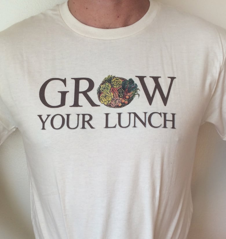Image of Grow Your Lunch T Shirt