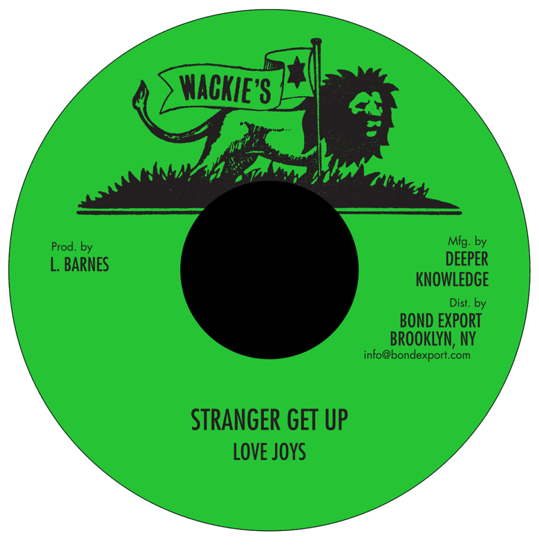 Image of Love Joys - Stranger Get Up 7" (Wackie's)