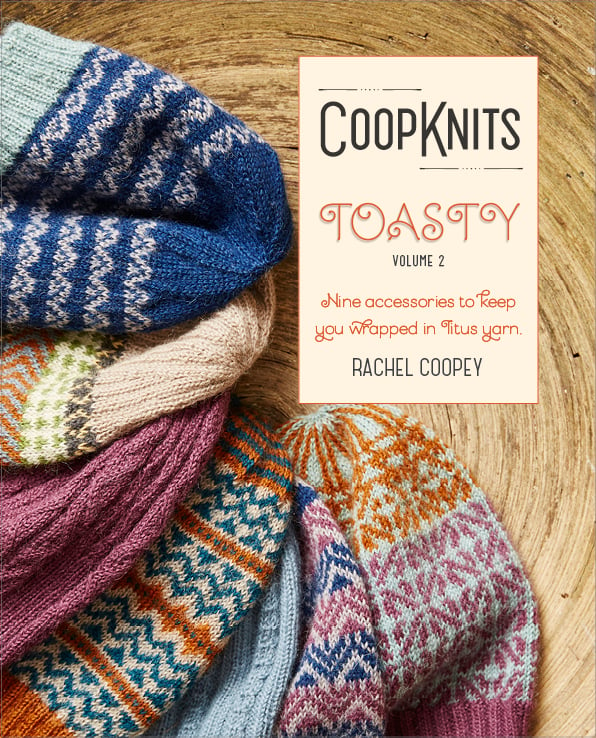 Toasty Volume Two / Coop Knits