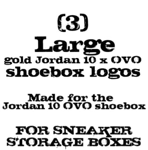 Image of (3) LARGE gold Jordan Logos (for AJ10 X OVO custom sneaker storage boxes)
