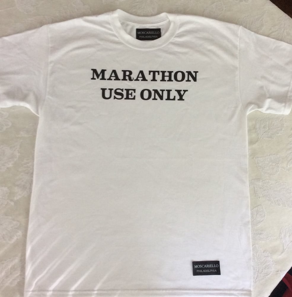 Image of Marathon Use Only T Shirt