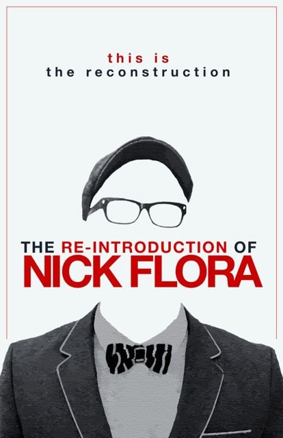 Image of The Reintroduction Of Nick Flora Poster
