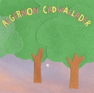 Image of Algernon Cadwallader - Some Kind of Cadwallader