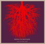 Image of Dying In Motion - Wie Wir Laut Sind