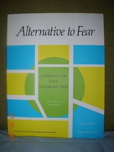 Image of Alternative to Fear: Guidelines for Safer Neighborhoods