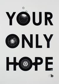 Image 1 of A3 Your Only Hope Print