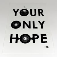 Image 3 of A3 Your Only Hope Print