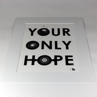 Image 4 of A3 Your Only Hope Print