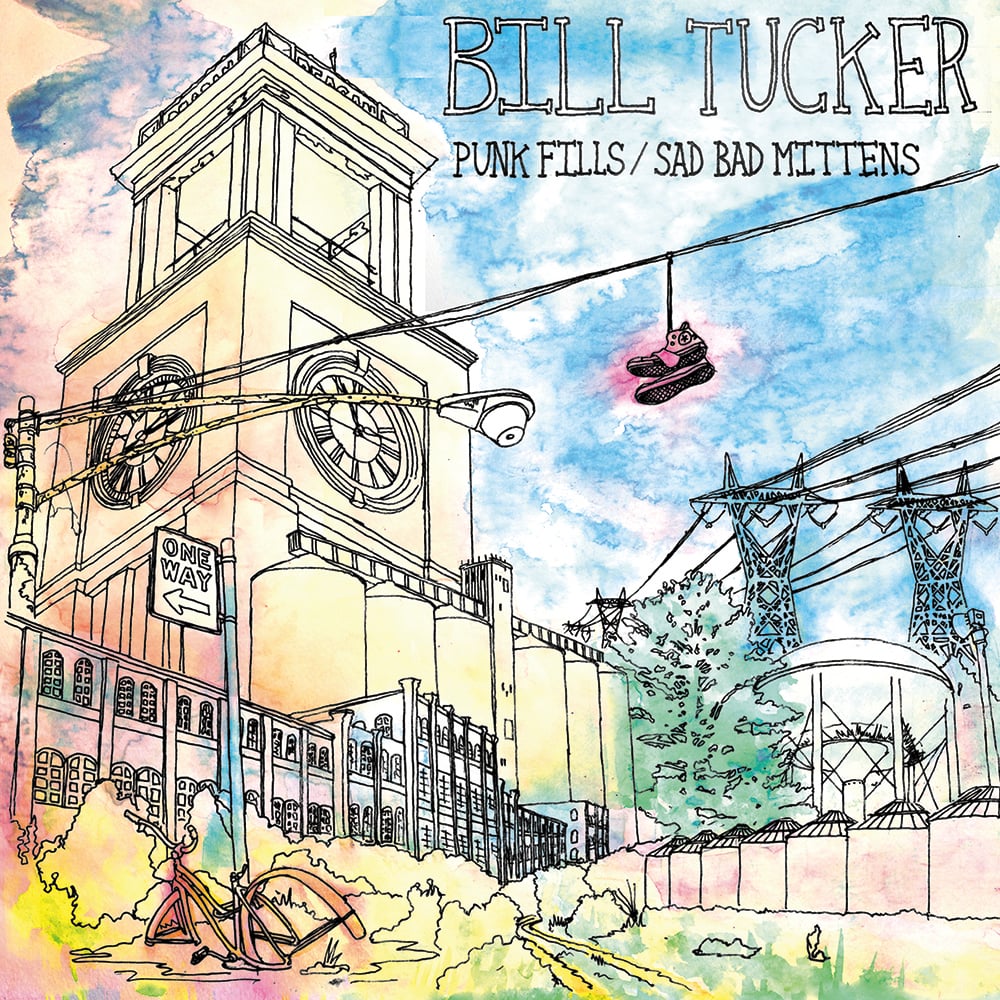 Image of MP-73 BILL TUCKER "PUNK FILLS/SAD BAD MITTENS" LP