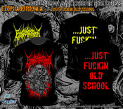 Image of EZOPHAGOTHOMIA ...Just Fuckin Old School T-shirt OUT NOW!!!