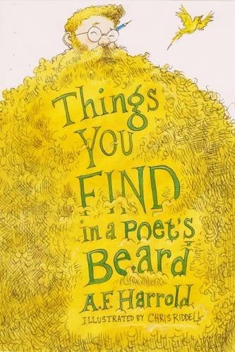 Image of Things You Find in a Poet's Beard by A.F. Harrold