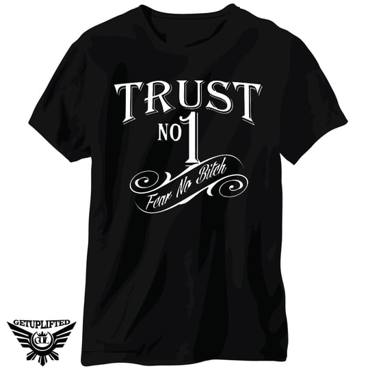 Image of Trust No1 Trsut no bitch