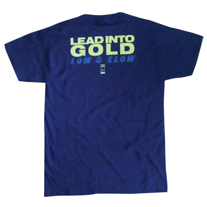LEAD INTO GOLD - T-Shirt / Low & Slow