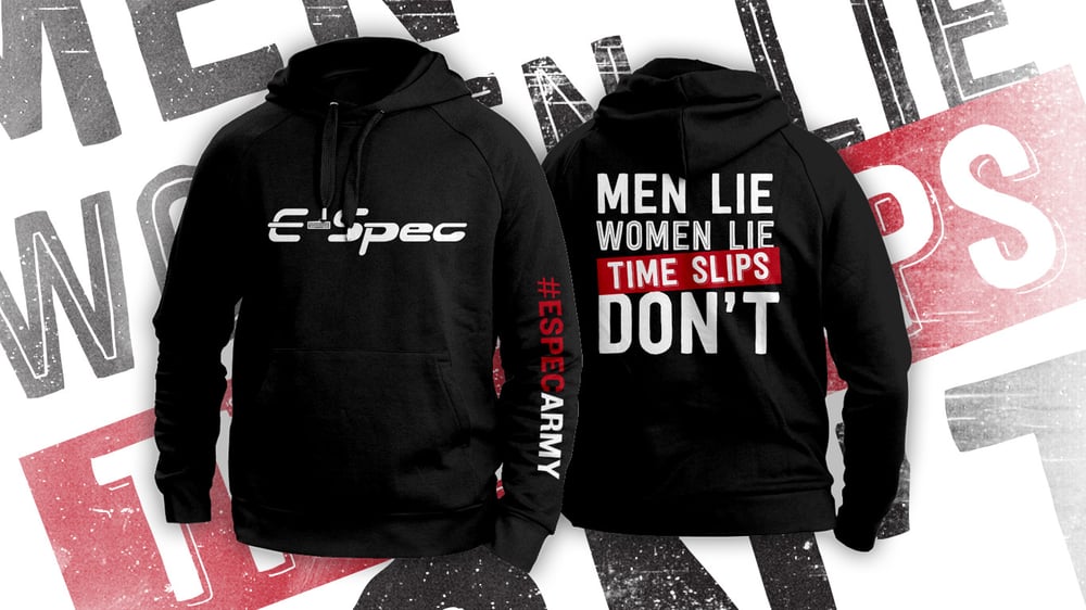 Image of E-Spec Army | Men Lie Woman Lie Time Slips Don't Hoodie