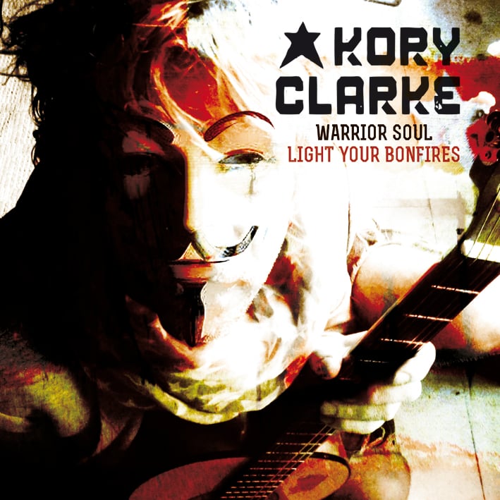 Image of KORY CLARKE / WARRIOR SOUL - Light Your Bonfires