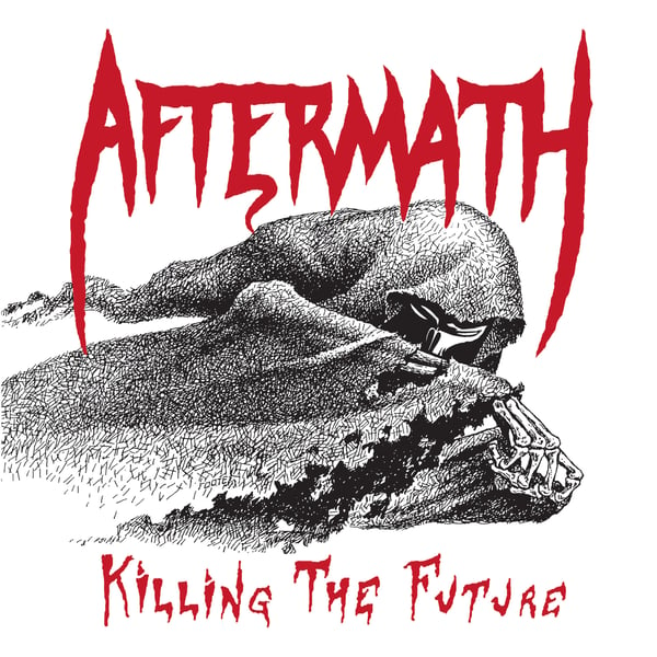 Image of AFTERMATH - Killing The Future [BOOTCAMP SERIES #24]