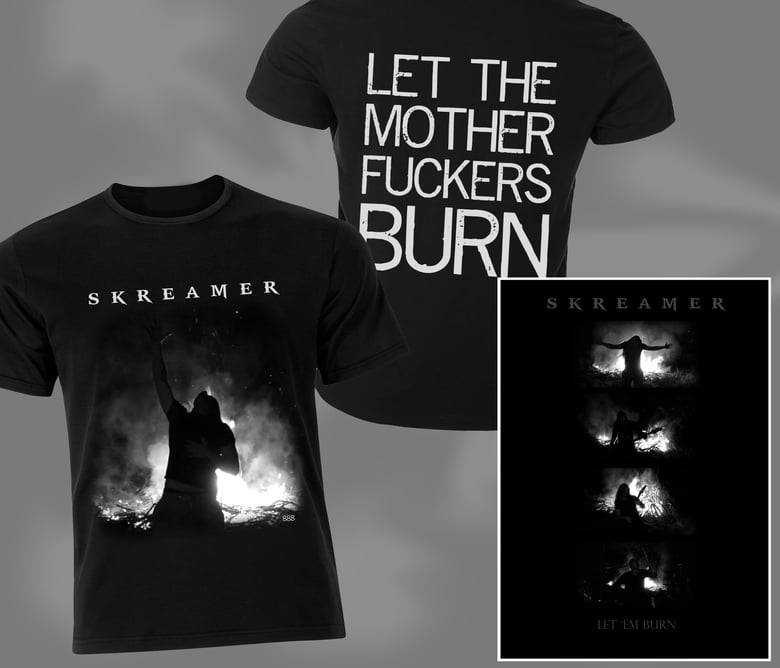 Image of "Let 'em Burn" T-shirt + FREE SIGNED POSTER