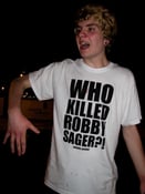 Image of Who Killed Robby Sager?! Shirt